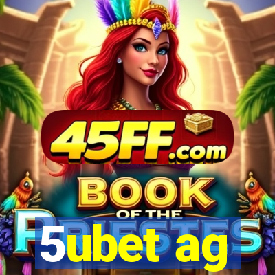 5ubet ag